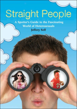 Jeffery Self - Straight People: A Spotter’s Guide to the Fascinating World of Heterosexuals