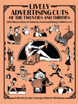 Leslie Cabarga - Lively Advertising Cuts of the Twenties and Thirties: 1,102 Illustrations of Animals, Food and Dining, Children, etc.