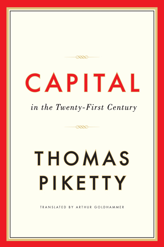 Capital in the Twenty-First Century CAPITAL IN THE TWENTY-FIRST CENTURY - photo 1