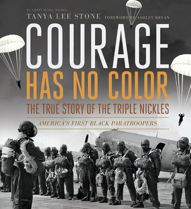 Courage Has No Color The True Story of the Triple Nickles Americas First Black Paratroopers - photo 1