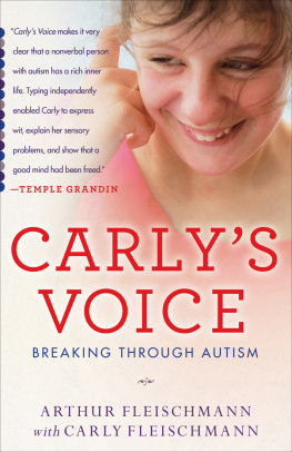 Arthur Fleischmann Carlys Voice: Breaking Through Autism