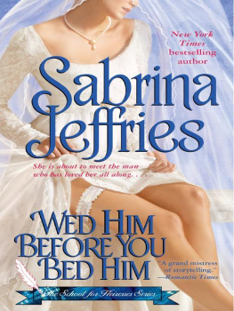 Sabrina Jeffries - Wed Him Before You Bed Him (The School for Heiresses)