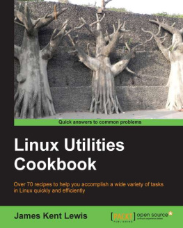 James Kent Lewis - Linux Utilities Cookbook