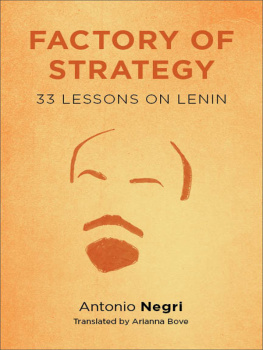 Antonio Negri Factory of Strategy: Thirty-Three Lessons on Lenin