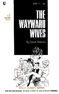 Grant Roberts The wayward wifes Chapter 1 Patty Jennings studied her lush - photo 1