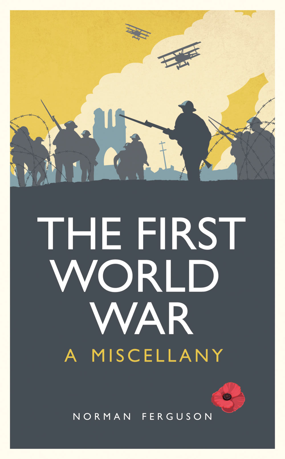 THE FIRST WORLD WAR Copyright Norman Ferguson 2014 Illustrations - photo 1