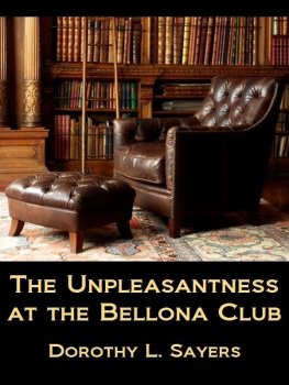 Dorothy Sayers - The Unpleasantness at the Bellona Club