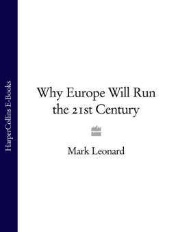 Mark Leonard - Why Europe Will Run the 21st Century