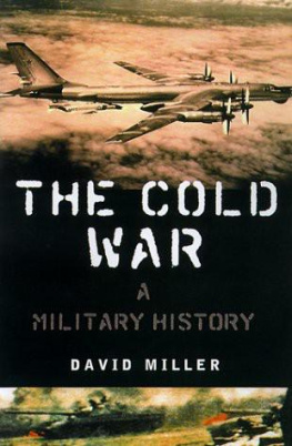 David Miller The Cold War: A Military History