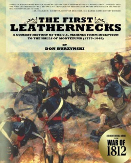 Don Burzynski - The First Leathernecks: A Combat History of the U.S. Marines from Inception to the Halls of Montezuma