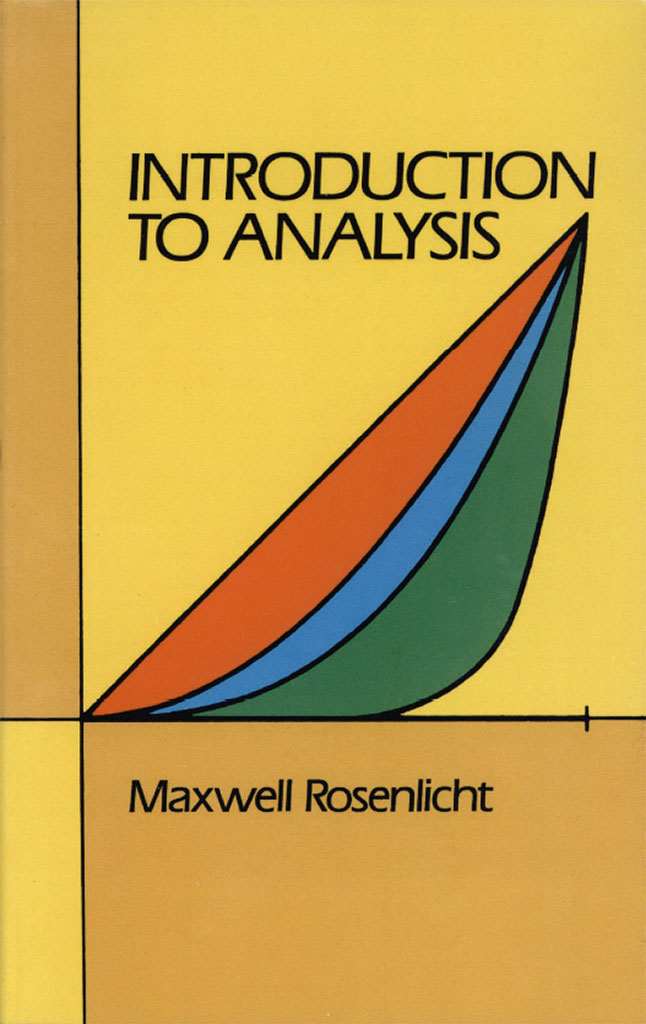 Introduction to Analysis Introduction to Analysis by MAXWELL ROSENLICHT - photo 1