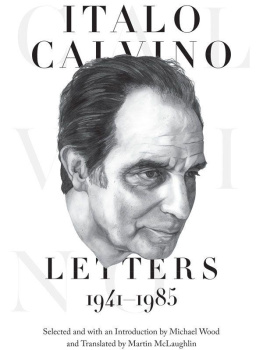 Italo Calvino - Italo Calvino: Letters, 1941-1985