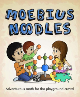Yelena McManaman - Moebius Noodles: Adventurous Math for the Playground Crowd