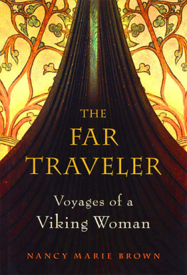 Nancy Marie Brown The Far Traveler: Voyages of a Viking Woman