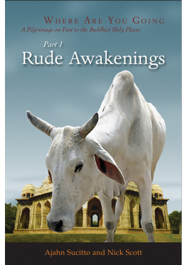 Ajahn Sucitto and Nick Scott - Where Are You Going, Part I - Rude Awakenings