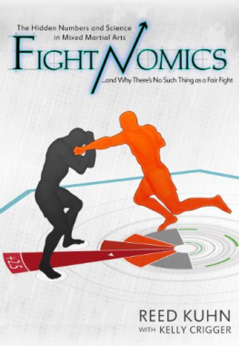 Reed Kuhn - Fightnomics: The Hidden Numbers in Mixed Martial Arts and Why There’s No Such Thing as a Fair Fight