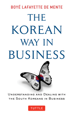 Boye Lafayette De Mente The Korean Way In Business: Understanding and Dealing with the South Koreans in Business