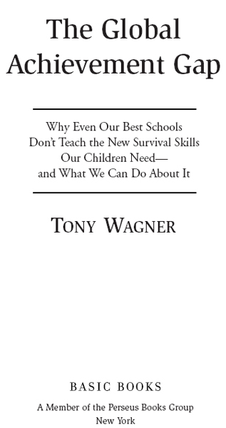 Copyright 2008 by Tony Wagner Afterword 2010 by Tony Wagner Five Years - photo 1