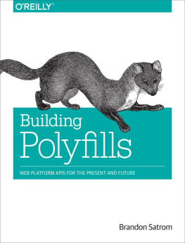 Brandon Satrom - Building Polyfills