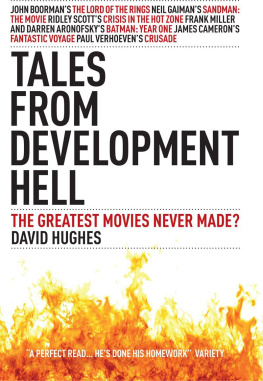 David Hughes - Tales From Development Hell: The Greatest Movies Never Made?