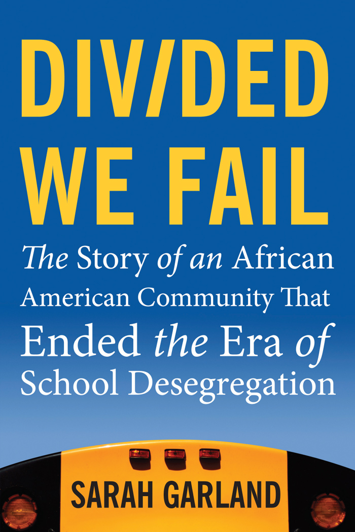 DIVIDED WE FAIL The Story of an African American Community That Ended the Era - photo 1