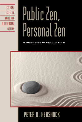 Peter D. Hershock - Public Zen, Personal Zen: A Buddhist Introduction