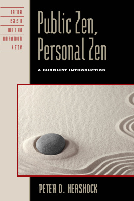 Peter D. Hershock Public Zen, Personal Zen: A Buddhist Introduction