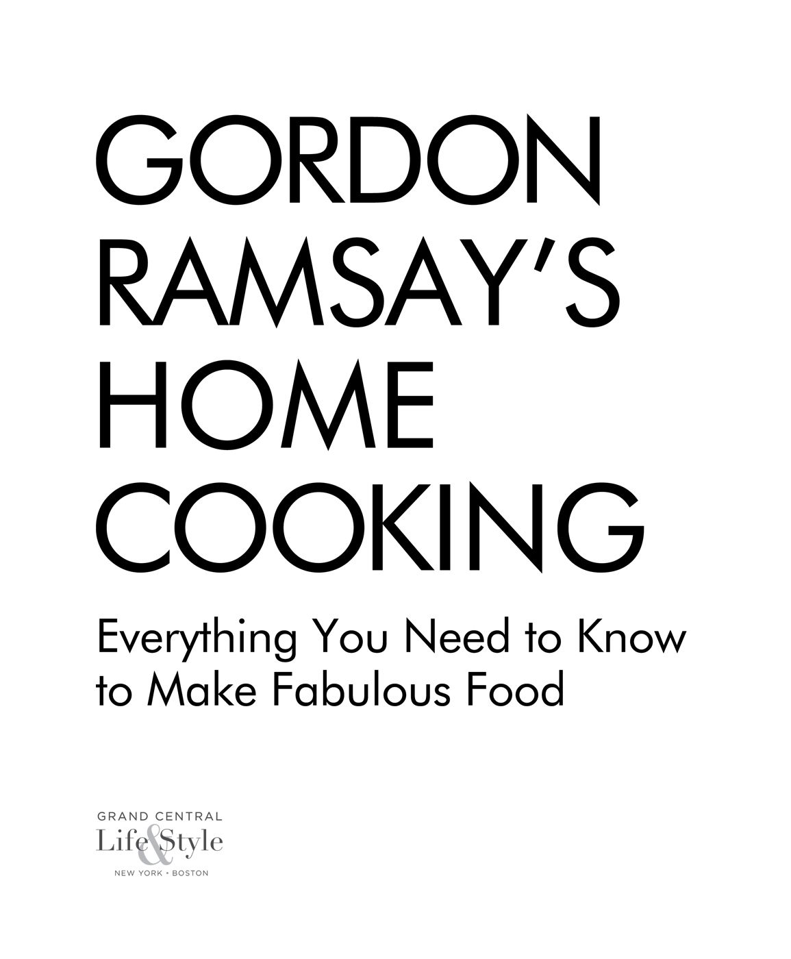 Text copyright 2012 by Gordon Ramsay Program Program Material and Format - photo 1