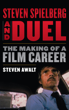 Steven Awalt - Steven Spielberg and Duel: The Making of a Film Career