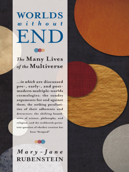 Mary-Jane Rubenstein - Worlds Without End: The Many Lives of the Multiverse