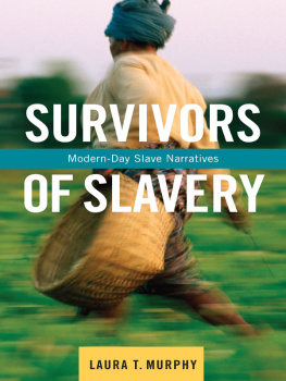 Laura T. Murphy - Survivors of Slavery: Modern-Day Slave Narratives