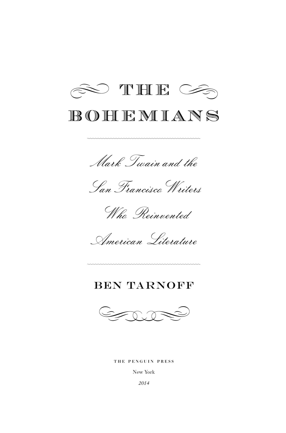 The Bohemians Mark Twain and the San Francisco Writers Who Reinvented American Literature - image 2