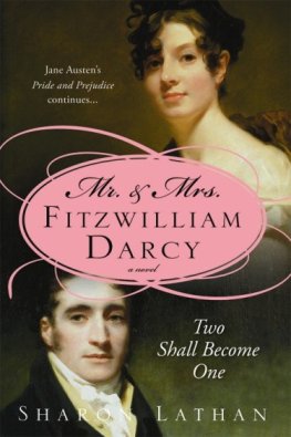 Sharon Lathan - Mr. & Mrs. Fitzwilliam Darcy: Two Shall Become One