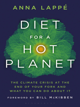 Anna Lappe - Diet for a Hot Planet: The Climate Crisis at the End of Your Fork and What You Can Do about It