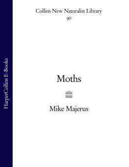 Michael E. N. Majerus - Moths