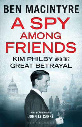 Unknown A Spy Among Friends: Kim Philby and the Great Betrayal