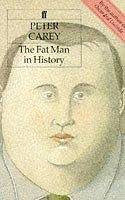 Peter Carey The Fat Man in History aka Exotic Pleasures Copyright 1979 by - photo 1