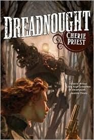 Cherie Priest - Dreadnought