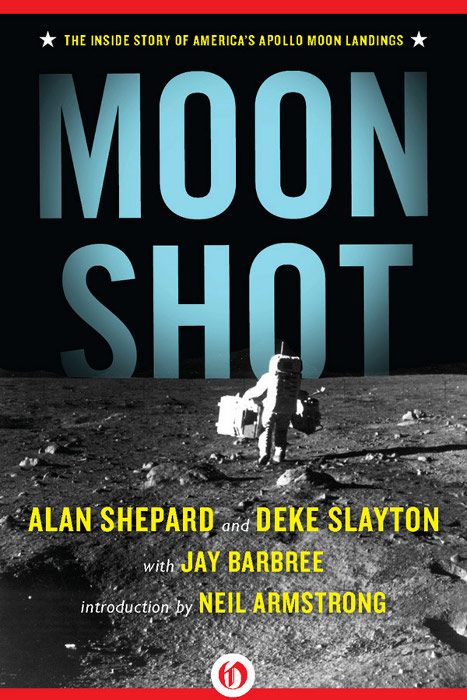 MOON SHOT The Inside Story of Americas Apollo Moon Landings Alan Shepard AND - photo 1