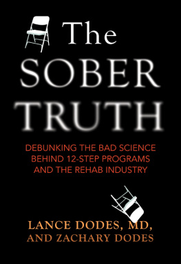 Lance Dodes The Sober Truth: Debunking the Bad Science Behind 12-Step Programs and the Rehab Industry