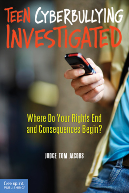 Tom Jacobs - Teen Cyberbullying Investigated: Where Do Your Rights End and Consequences Begin?