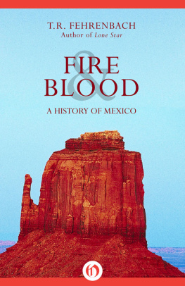 T. R. Fehrenbach - Fire And Blood: A History Of Mexico