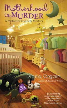 Diana Orgain - Motherhood Is Murder