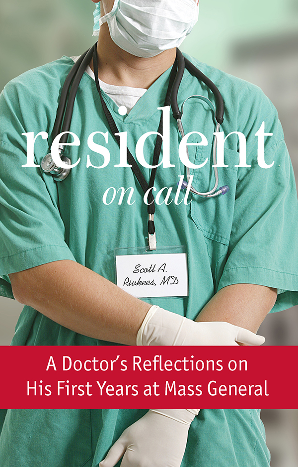 Resident On Call Resident On Call A Doctors Reflections on His First Years at - photo 1