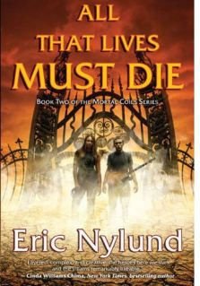 Eric Nylund - All That Lives Must Die