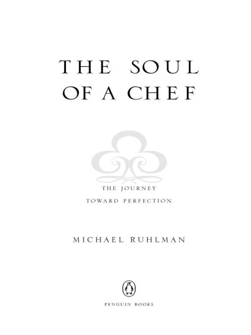 Table of Contents Praise for The Soul of a Chef One comes away awed by what - photo 1