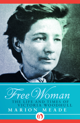 Marion Meade - Free Woman: The Life and Times of Victoria Woodhull