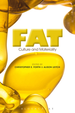 Christopher E. Forth Fat: Culture and Materiality