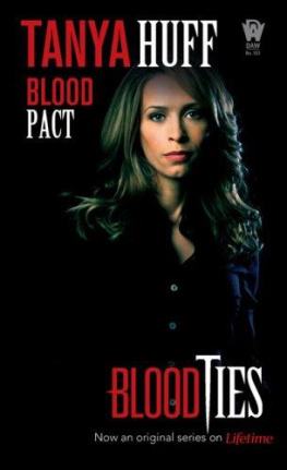 Tanya Huff Blood Pact (BLOOD SERIES)