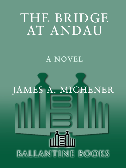 The Bridge at Andau is a work of historical fiction Apart from the well-known - photo 1